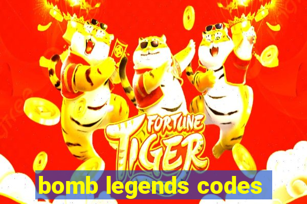 bomb legends codes